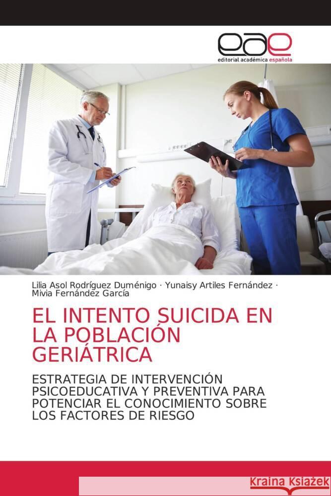 El Intento Suicida En La Población Geriátrica Rodríguez Duménigo, Lilia Asol 9786203031072 KS OmniScriptum Publishing - książka