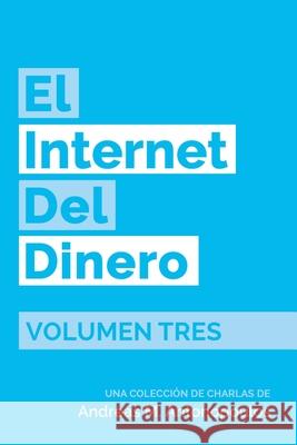 El Internet del Dinero Volumen Tres Andreas M. Antonopoulos 9781947910195 Merkle Bloom LLC - książka