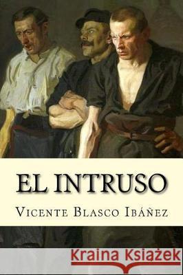 El Intruso Vicente Blasc Stanislaw Lentz 9781976404580 Createspace Independent Publishing Platform - książka