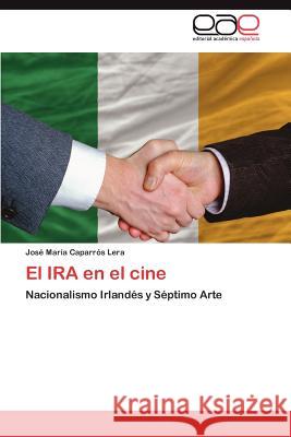 El IRA En El Cine Jos Mar a. Caparr?' 9783848468768 Editorial Acad Mica Espa Ola - książka