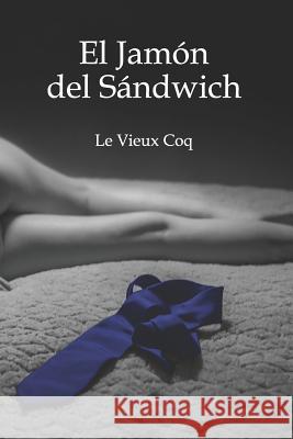 El jamón del sándwich Barroux R., Juan Carlos 9789569544224 Editorial Segismundo - książka