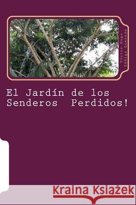 El Jardin de los Senderos Perdidos!: Sueños & Anhelos Bisner Urena, John F. 9781514278383 Createspace - książka