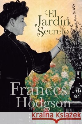 El jardín secreto del Castaño, Baltasar Ignacio, Hodgson Burnett, Frances 9798172704109 Independently Published - książka