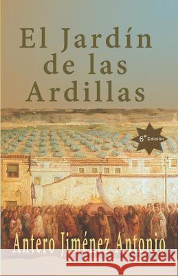 El Jardín de Las Ardillas: 6a Edición Jimenez Antonio, Antero 9781791831912 Independently Published - książka