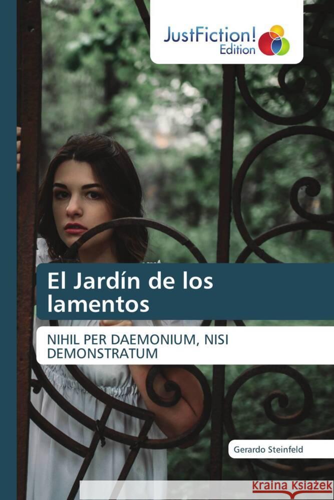 El Jardín de los lamentos Steinfeld, Gerardo 9786137418673 JustFiction Edition - książka