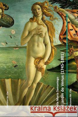 El jardín de Venus (1745-1801) Samaniego, Felix Maria 9781512187090 Createspace - książka