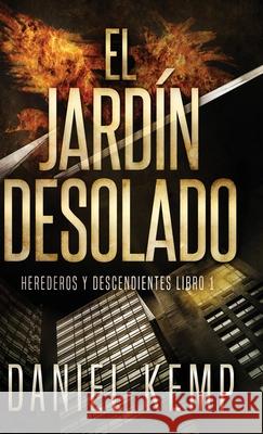 El Jard?n Desolado Daniel Kemp Maria Gloria Garci 9784824156150 Next Chapter - książka