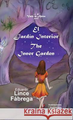 El Jardín Interior * The Inner Garden Lince, Eduardo 9789962629634 Piggy Press Books - książka