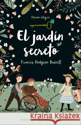 El Jardín Secreto / The Secret Garden Burnett, Frances Hodgson 9788420440026 Alfaguara Infantil - książka