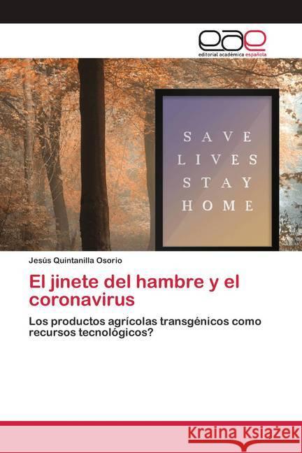 El jinete del hambre y el coronavirus Quintanilla Osorio, Jesus 9786200427434 Editorial Académica Española - książka