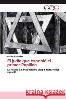 El judío que escribió el primer Papillon Schmucker, Cecilia 9786200390974 Editorial Academica Espanola - książka