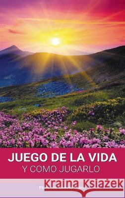 El Juego de la Vida y Como Jugarlo Florence Scovel Shinn 9781638231295 www.bnpublishing.com - książka