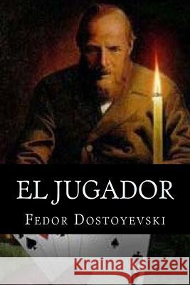 El jugador Dostoyevsky, Fyodor 9781519576217 Createspace Independent Publishing Platform - książka