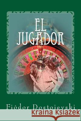 El Jugador Fiodor Dostoievski 9781542755061 Createspace Independent Publishing Platform - książka