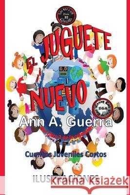 El Juguete Nuevo: Cuento No. 32 del Libro 3 de Los MIL y un DIAS Guerra, Daniel 9781548695538 Createspace Independent Publishing Platform - książka