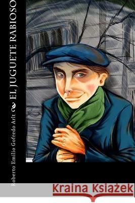 El Juguete Rabioso Patricia Marquez Roberto Emilio Gofred 9781978113534 Createspace Independent Publishing Platform - książka