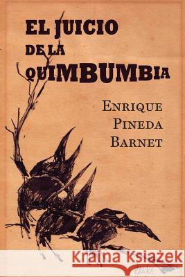 El juicio de la quimbumbia Pineda Barnet, Enrique 9781544871189 Createspace Independent Publishing Platform - książka