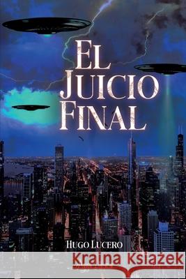 El juicio final Hugo Lucer 9789564090405 Aguja Literaria - książka
