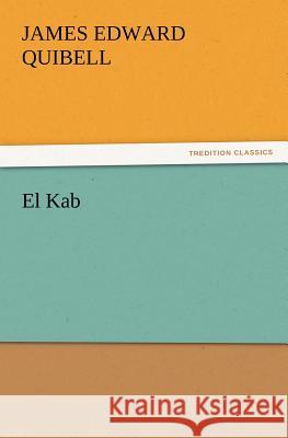 El Kab James Edward Quibell 9783847215134 Tredition Classics - książka