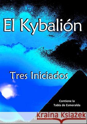 El Kybalión Tres Iniciados 9786077060796 Alejandro Volnie - książka