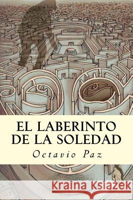 El Laberinto de la Soledad Octavio Paz 9781537218953 Createspace Independent Publishing Platform - książka
