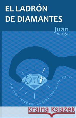 El ladrón de diamantes Vargas, Juan 9781481257527 Createspace - książka