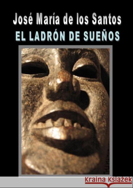 El ladrón de sueños Santos María de Los, José 9788499165516 Bubok Publishing S.L. - książka