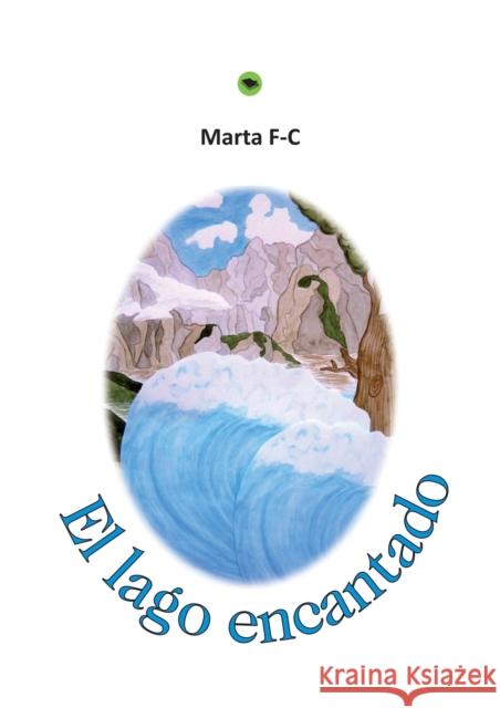 El lago encantado Paramio Fernández-Cuartero, Marta 9788468617541 Bubok Publishing S.L. - książka