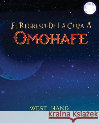 El Largo Camino a Casa: El Regreso de la Copa a Omohafe West Hand   9781961204157 Book Savvy International - książka