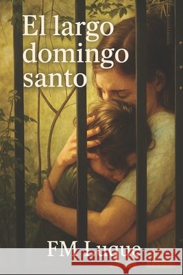 El Largo Domingo Santo Luque Martinez, Francisco Manuel 9798877979321 Independently Published - książka