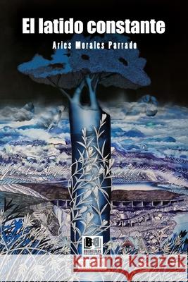 El latido constante Manuel Iglesia Pablo Laba?ino Aries Morale 9781968878023 Brightstars Publishing & Media - książka