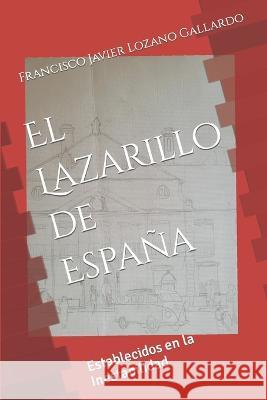 El Lazarillo de España: Establecidos en la Inestabilidad Lozano Gallardo, Francisco Javier 9781976985713 Independently Published - książka