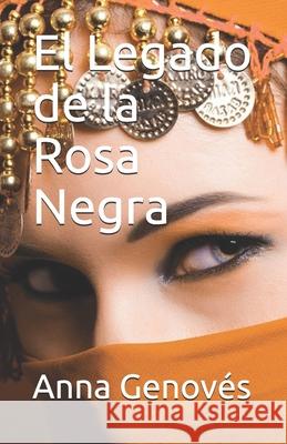 El Legado de la Rosa Negra Genovés, Anna 9781507697696 Createspace - książka