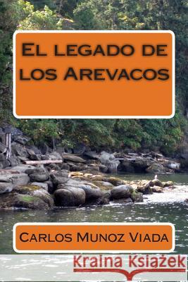 El legado de los Arevacos Munoz, Carlos Viada 9781495966415 Createspace - książka