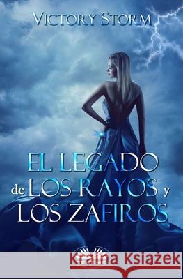 El Legado de los Rayos y los Zafiros Vanesa Gomez Paniza                      Victory Storm 9788835430490 Tektime - książka