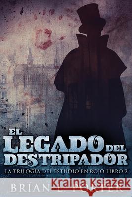 El Legado del Destripador Brian L. Porter Ana Zambrano 9784867472385 Next Chapter - książka