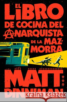 El Libro de Cocina del Anarquista de la Mazmorra (Carl El Mazmorrero 3) / The Dungeon Anarchist's Cookbook Matt Dinniman 9788410466166 NOVA - książka