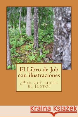 El libro de Job con ilustraciones: ¿Por qué sufre el justo? Pictures, Windows 9781534714403 Createspace Independent Publishing Platform - książka