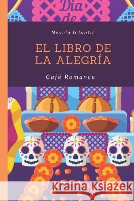 El Libro de la Alegría Fragoso, Luis 9798813282584 Independently Published - książka