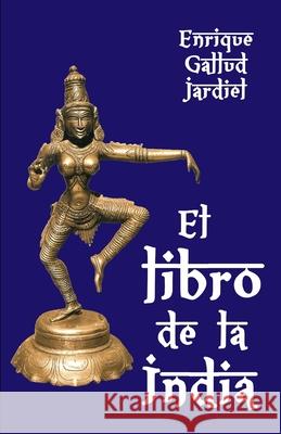 El libro de la India: Diccionario cultural Gallud Jardiel, Enrique 9781793900722 Independently Published - książka