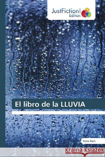 El libro de la LLUVIA Nani, Nora 9786139425921 JustFiction Edition - książka