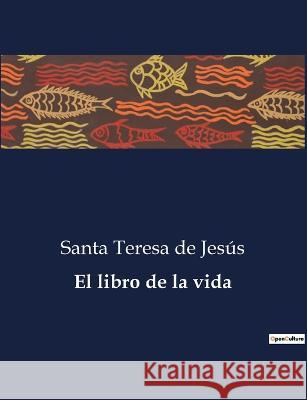 El libro de la vida Santa Teresa de Jesus   9791041935642 Culturea - książka