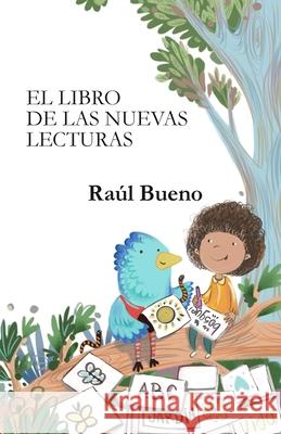 El Libro de Las Nuevas Lecturas Ra Bueno Keiselim Mont 9781946264077 Zompopos Project - książka