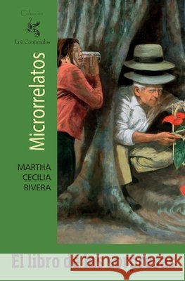 El Libro de Las Sorpresas: Colecci?n de microrrelatos fant?sticos Martha Cecilia Rivera 9786287766051 Comun Presencia Editores - książka