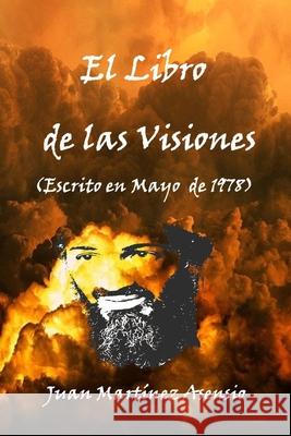 El Libro de las Visiones Martinez Asensio Juan Martinez Asensio 9798508995683 Independently published - książka