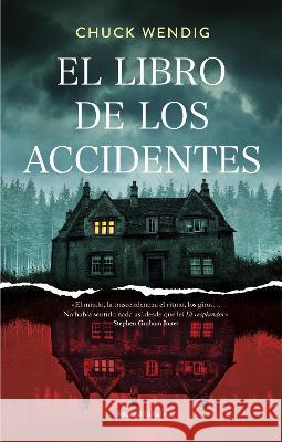 El Libro de Los Accidentes / The Book of Accidents Chuck Wendig 9788419449184 Roca - książka