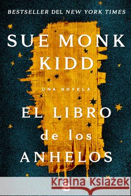 El Libro de Los Anhelos / The Book of Longings Sue Monk Kidd 9781644732878 Ediciones B - książka