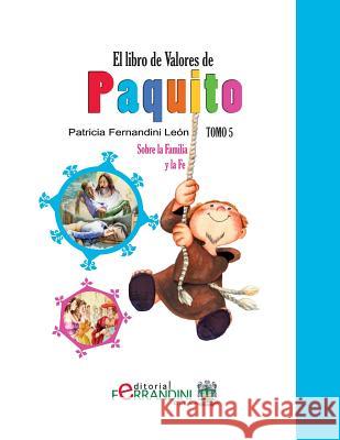 El Libro de Valores de Paquito: Selección y adaptación de cuentos universales Leon, Patricia Fernandini 9781494219055 Createspace - książka