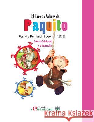 El Libro de Valores de Paquito: Selección y adaptación de cuentos universales Leon, Patricia Fernandini 9781494496647 Createspace - książka