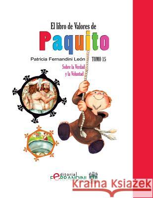 El Libro de Valores de Paquito: Selección y adaptación de cuentos universales Leon, Patricia Fernandini 9781494496722 Createspace - książka